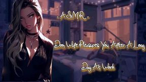 ASMR [EroticPlay] Dom Wife Pleasures You After A Long Day