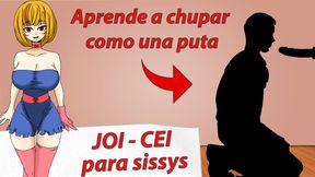 Spanish CEI Tutorial for sissys. Como hacer una buena mamada.