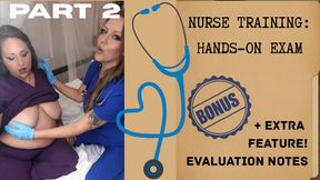 Nurse Training: Hands-On Exam + (Extra Feature! Evaluation Notes) - Part 2