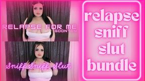 Relapse Sniff Slut Bundle! (1080 MP4)