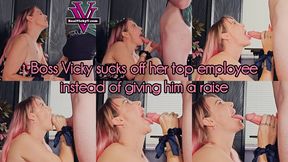 Boss Vicky sucks off her top employee instead of giving him a raise: Blowjob, Cum Swallow, Deepthroat, Cum in mouth- 4k