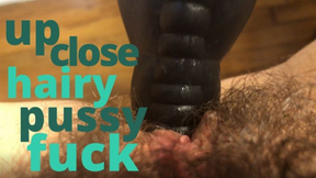 Up Close Hairy Pussy Fuck Hankeys Dildo
