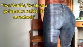“Two Worlds, Two Jeans: polished vs stable life showdown”