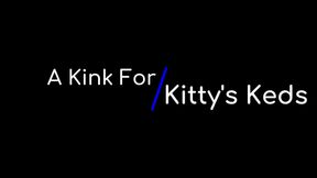 A Kink For Kitty's Keds