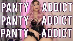 Panty Addict - Pervert Humiliation