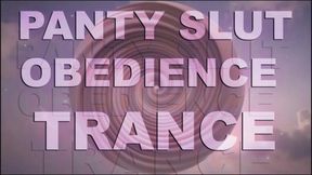Panty Obedience 24/7 Trance