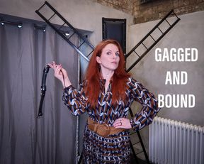Gagged and Bound