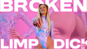 BROKEN LIMP DICK