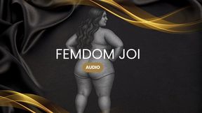 Hardcore BBW Goddess Femdom JOI Audio - 5 Minute Jerk Off Instructions Control