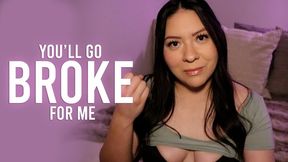 You'll Go Broke For Me