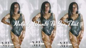 Nobody wants to see that