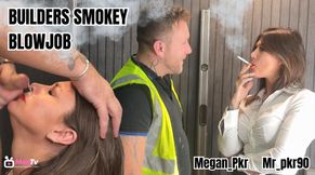 Builders smokey blowjob