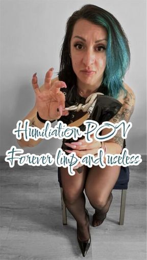 Humiliation POV forever limp and useless