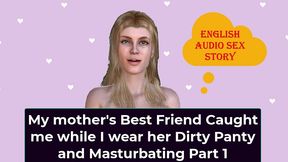 english audio sex story - my step mother s best friend caught me while i wear her dirty panty and masturbating part 1