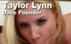 Taylor Lynn & Dave Pounder Suck Lick Facial