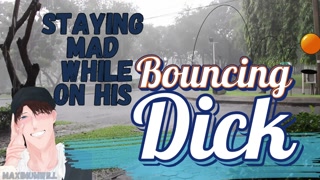 Be Mad While You Bounce On His Dick - Male Roleplay for Girls POV