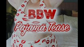 BBW Pajama Tease & Body Worship