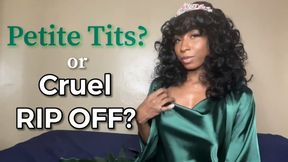 Petite Tits? or Cruel Rip Off?
