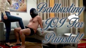 Ballbusting JOI For Painslut!