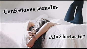 Confesi&oacute_n sexual. Tr&iacute_o de amigas. Audio voz espa&ntilde_ola.