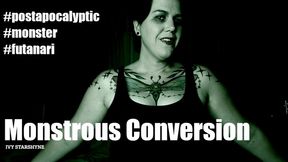 Monstrous Conversion (MP4)