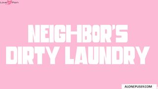Neighbor's Dirty Laundry - Pornhub Member Gets A Surprise Visit
