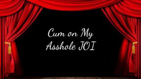 Cum on My Asshole JOI