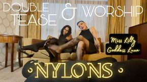 Double Nylons tease and worship