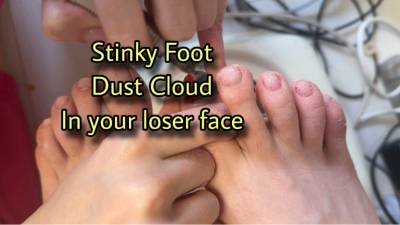Stinky Foot Dust Cloud Right In Your Loser Face
