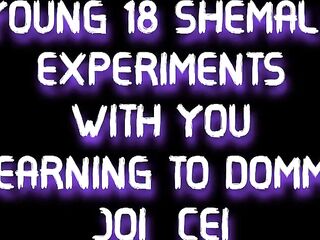 eighteen Transsexual Experiments with U Learning to Female-dom JOI CEI