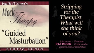 Guided Masturbation [EROTIC AUDIO] Stripping for Therapist CFNM