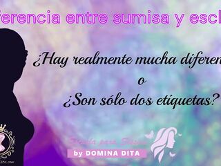 Diferencia entre Sumisa y Esclava por Dominatrix-bitch-whore Dita - La única escuela Elite y Exclusiva para Sissies