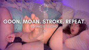 Goon. Moan. Stroke. Repeat — Edging & Teasing JOI
