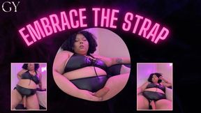 Embrace the Strap