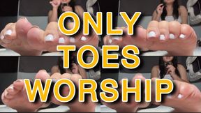 ONLY TOES WORSHIP