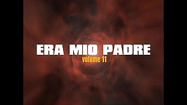 Era Mio Padre 11 - (Full Movie - Exclusive Production in Full HD restyling Version)