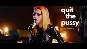 Quit The Pussy
