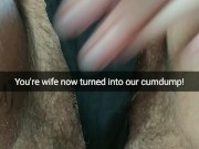 My wife now turned into cheap cumdump for strangers [Snapchat. Cuckold]