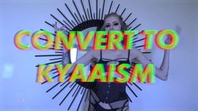 Convert to Kyaaism - Religious Femdom Experience by Goddess Kyaa