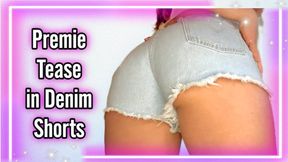 Premie Tease in Denim Shorts 480mp4
