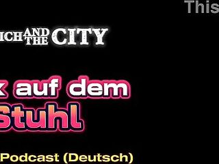 Four-way sex on a chair – xxx podcast (in German)