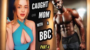 Caught Your Step-Mom With A BBC - Part 4 - The Goddess Of Destruction Big Black Cock For Step-Mommy