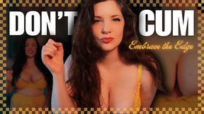 Don't Cum for Me JOI and Edging - Tease and Denial with Goddess MissHannelore as she RUINS Your Orgasm
