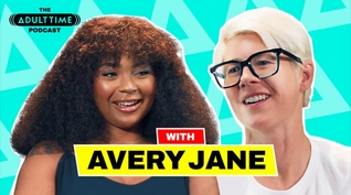 AVERY JANE: Fisting, Milking, & Banana Butt Stuff | The ADULT TIME Podcast