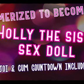 Audio Only - Mesmerized to Become Holly the Sissy Sex Doll