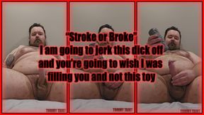 Stroke or Broke