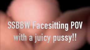 SSBBW Face Sitting POV With Juicy Pussy