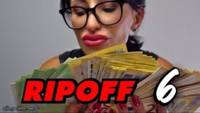 RIPOFF 6 – Erbarmungslose Abzocke