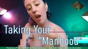 TAKING YOUR "MANHOOD" - Beta Safe Pixel Censored Topless Femdom SPH Small Penis Humiliation Penectomy POV by Miss Faith Rae with Extreme Domination and Verbal Degradation - 4k