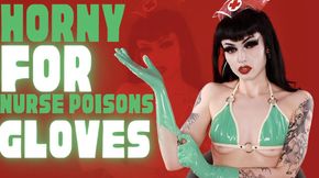 Horny For Nurse Poison's Gloves